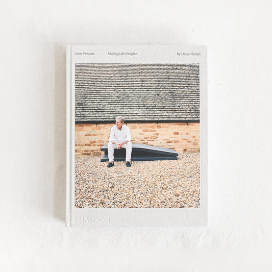 John Pawson: Making Life Simpler